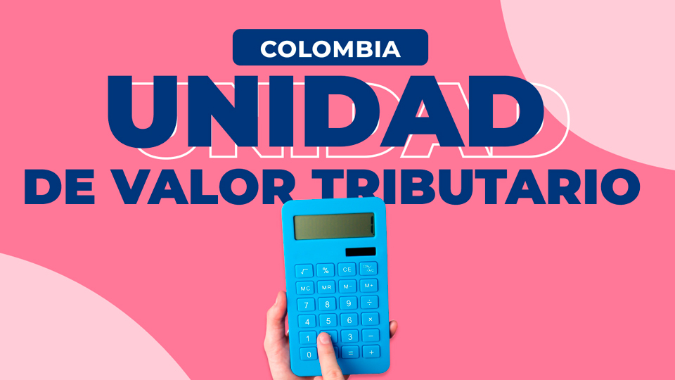Aumento de la Unidad de Valor Tributario (UVT) para el año 2024 y su Impacto en las Obligaciones Fiscales en Colombia